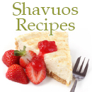 Shavuos Recipes